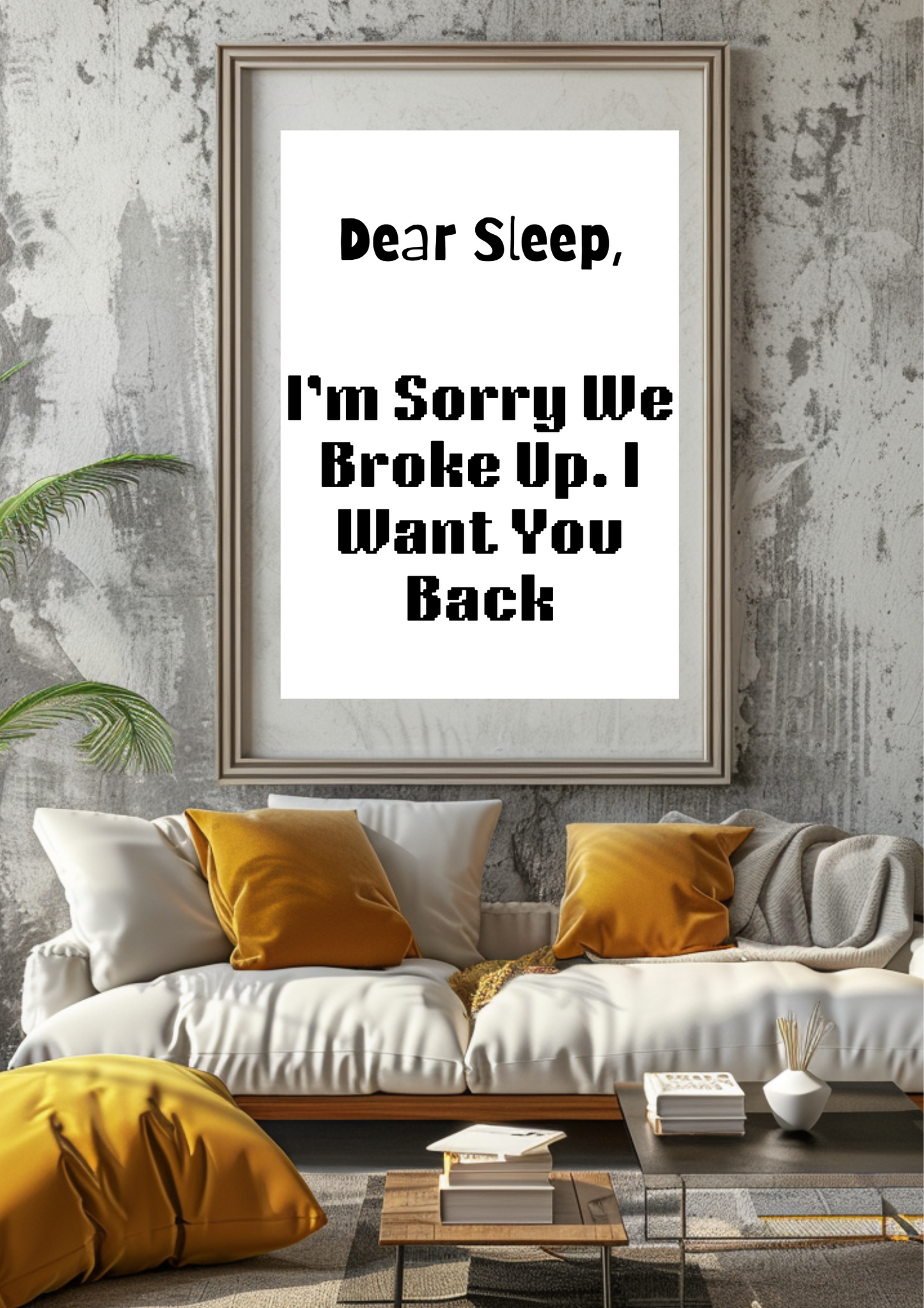 Dear Sleep, I’m Sorry We Broke Up. I Want You Back