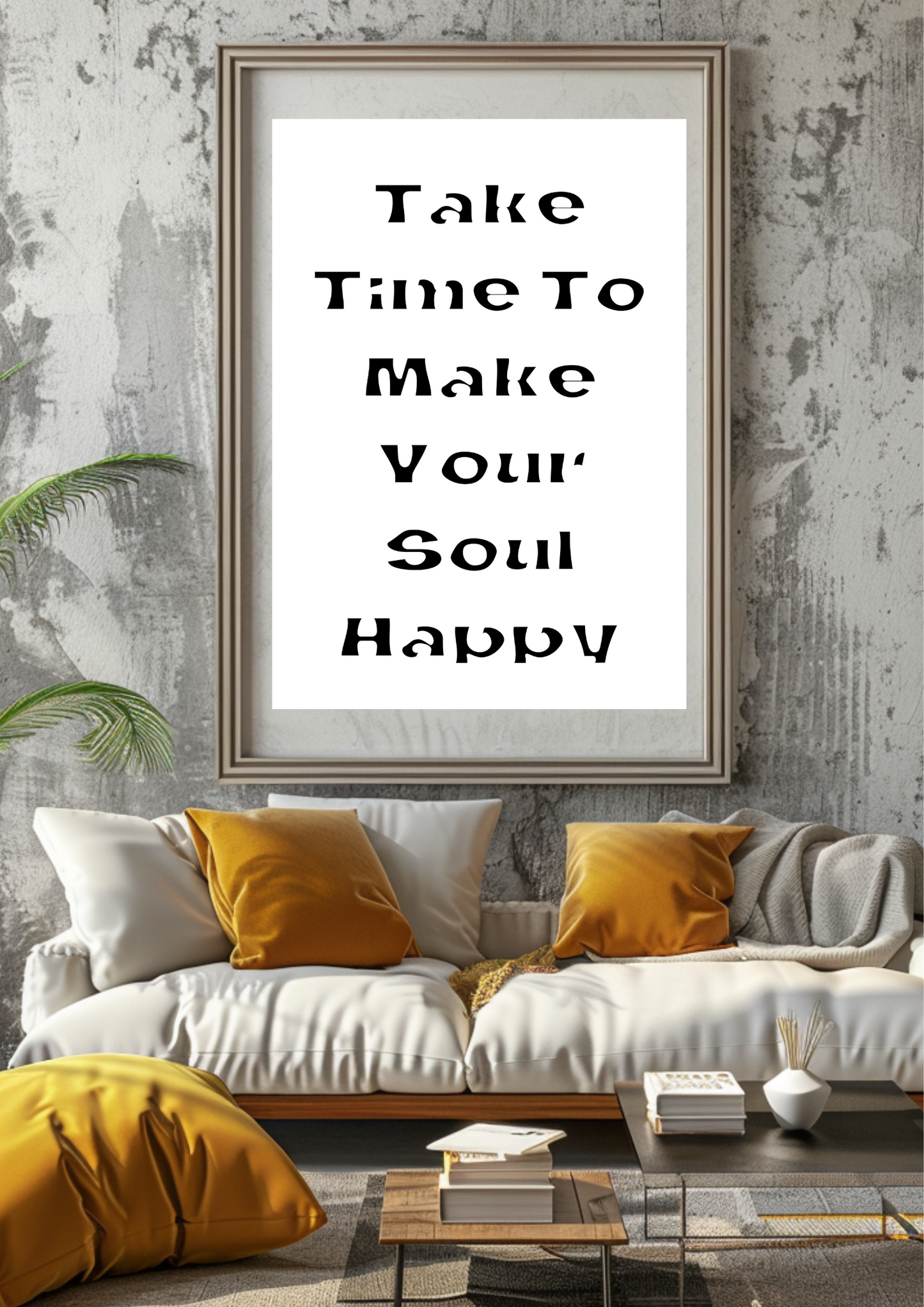 Take Time To Make Your Soul Happy